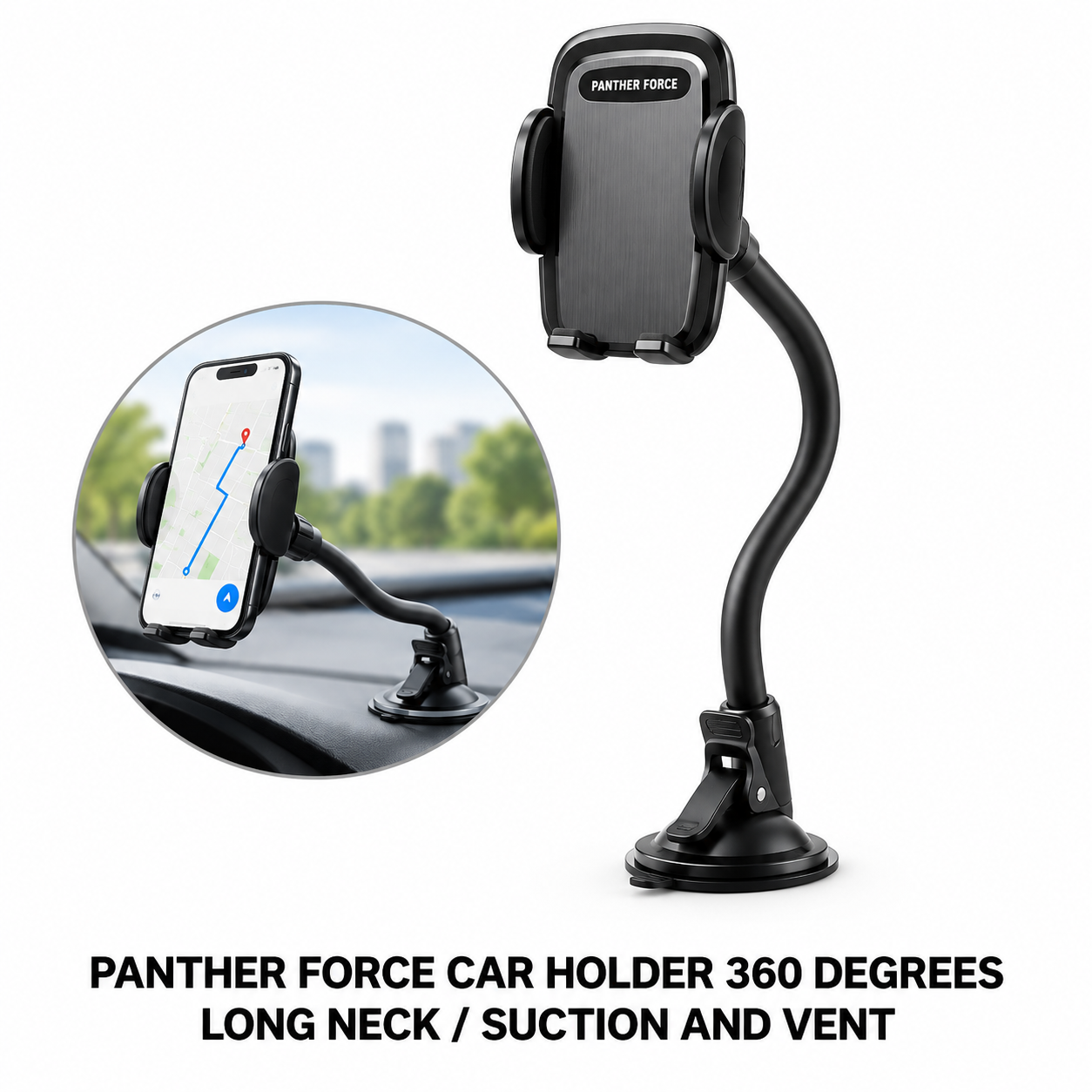 Panther Force Car Phone Holder 360° Long Neck Suction & Vent Mount Stand 1 Panther Force Car Phone Holder 360° Long Neck Suction & Vent Mount Stand